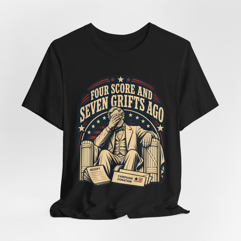 Four Score and Seven Grifts Ago