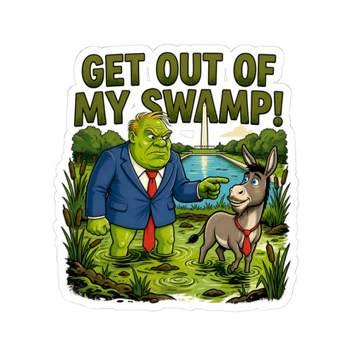 Get Out of My Swamp! Sticker