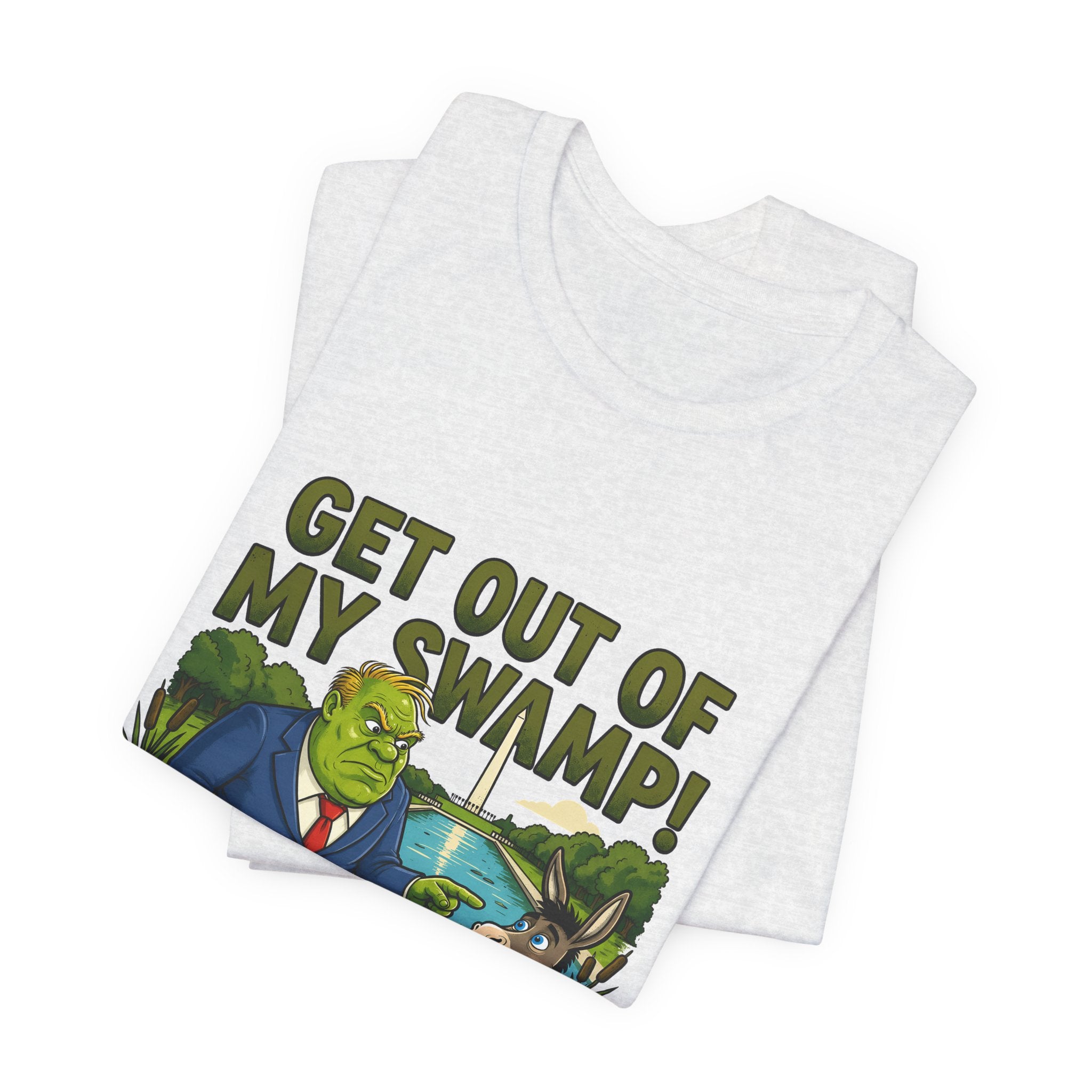 Get Out of My Swamp!