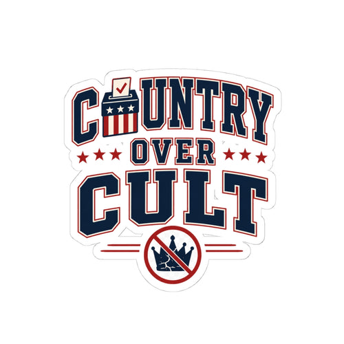Country Over Cult Sticker — anti-Trump political shirt