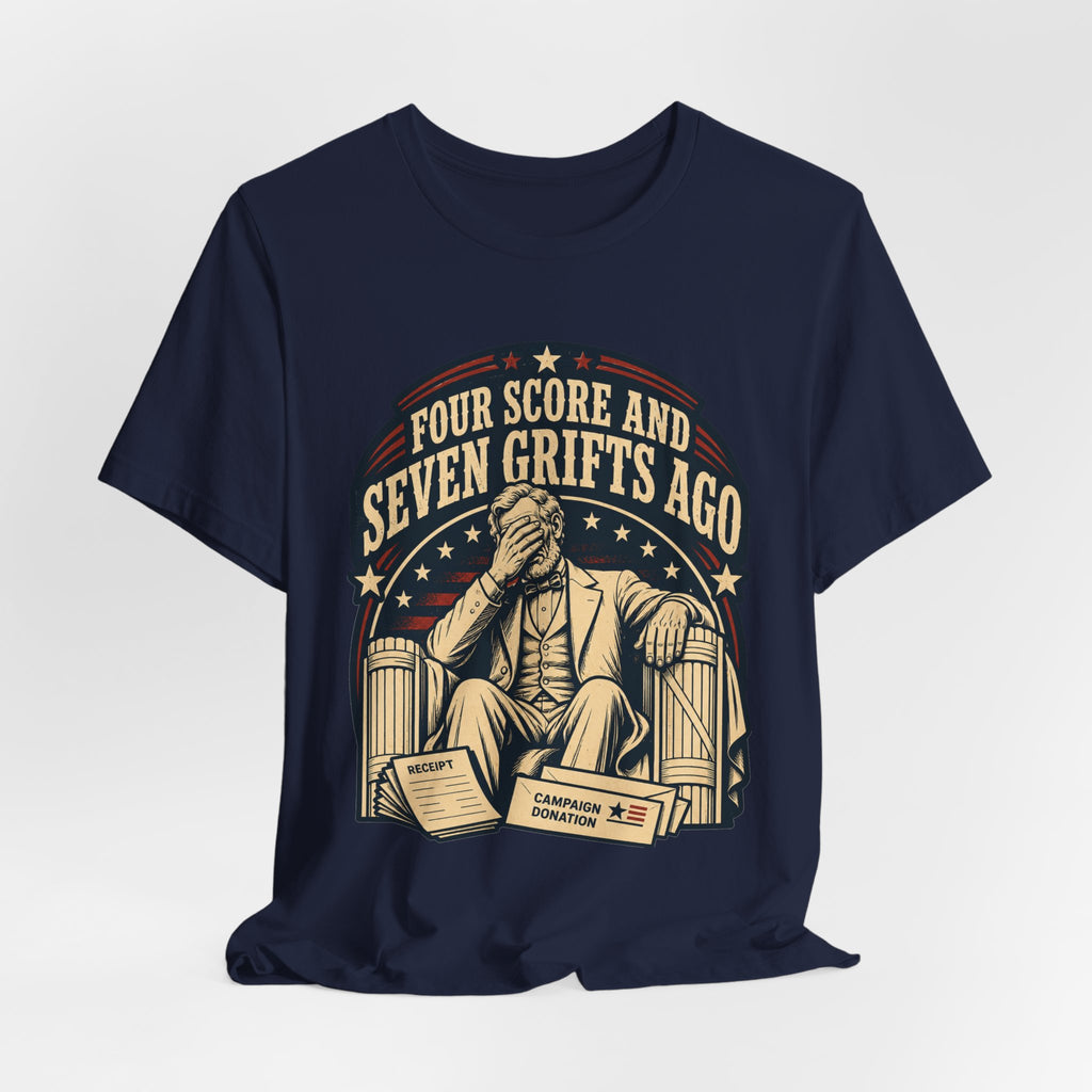 Four Score and Seven Grifts Ago