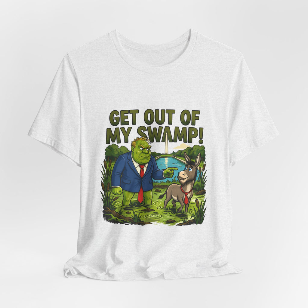 Get Out of My Swamp!