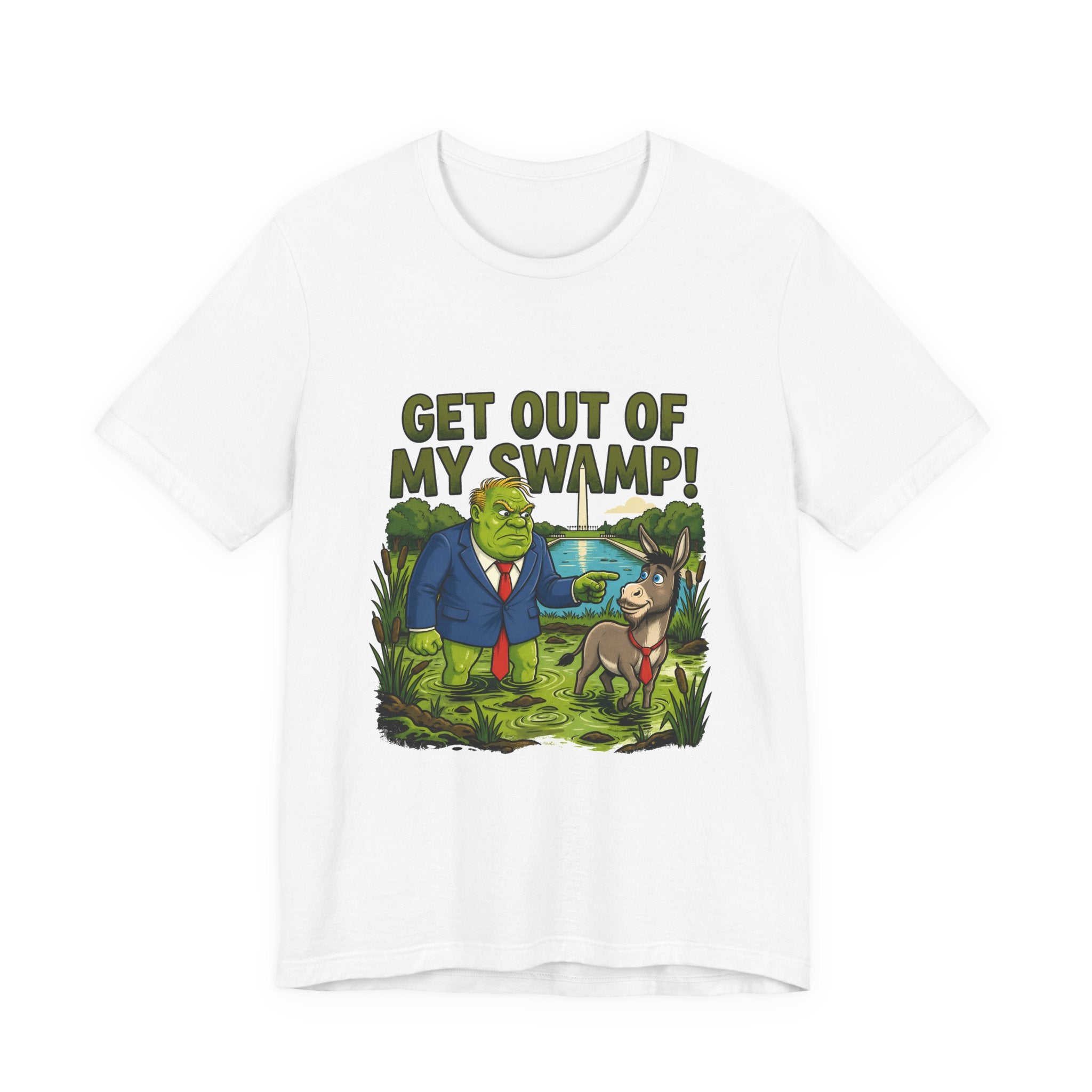 Get Out of My Swamp! — anti-Trump political t-shirt